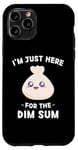 iPhone 11 Pro Kawaii Cute Dim Sum I'm Just Here For The Dim Sum Case