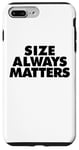 iPhone 7 Plus/8 Plus Size Always Matters Case