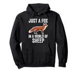 Just a fox in a world of sheep Normal Fox Foxes Pullover Hoodie