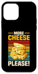 Coque pour iPhone 12 mini Plus de fromages amusants Cheese Please