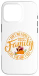 iPhone 16 Pro Ain't No Family Like The One I Got Family Reunion 2023 Match Case