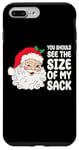 Coque pour iPhone 7 Plus/8 Plus Vous devriez voir la taille de mon sac Funny Santa Christmas Men