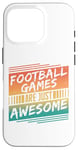 Coque pour iPhone 16 Pro Les jeux de football sont tout simplement géniaux - Amateur de football rétro