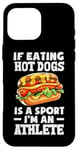 Coque pour iPhone 16 Pro Max Si manger des hot dogs est un sport, je suis un athlète, un hot dog amusant