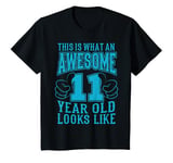 Youth THIS IS WHAT AN AWESOME 11 YEAR OLD 11th Birthday Gift Boy T-Shirt