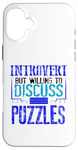 Coque pour iPhone 16 Plus Puzzle Lover Introverti discutera des puzzles Fun Puzzler