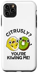 Coque pour iPhone 11 Pro Max Petit jeu de mots amusant aux fruits Citrusly You're Kiwiing Me