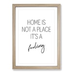 Big Box Art Home is Not A Place Typography Framed Wall Art Picture Print Ready to Hang, Oak A2 (62 x 45 cm)