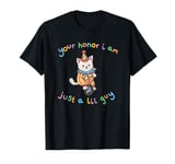 Your Honor I Am Just A Lil Guy Funny Clown Cat T-Shirt