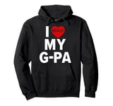 I Love (Heart) My G-Pa Grandpa Kids Granddaughter Grandson Pullover Hoodie