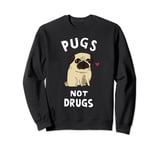 Pugs Not Drugs Funny Present For Dog Lover Tee Pets Sweatshirt