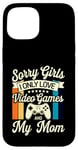 Coque pour iPhone 15 Désolé, les filles, je n'aime que les jeux vidéo et la Saint-Valentin de ma mère