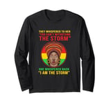 Black History I Am The Storm Patriotic Afro Woman Long Sleeve T-Shirt