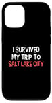 Coque pour iPhone 12/12 Pro T-shirt « I Survived My Trip To Salt Lake City »