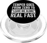 Temper Goes From Zero To "Leave Me Alone" Real Fast PopSockets PopGrip for MagSafe