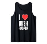 I Love Irish people Nationality Ireland Tank Top