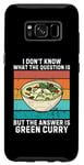 Coque pour Galaxy S8 Rétro I Don't Know The Question Is The Answer Is Green Curry