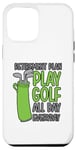 iPhone 15 Pro Max Golf accessories for Men - Retirement Plan Play Golf Case
