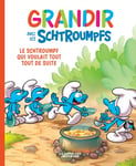 Grandir avec les Schtroumpfs  - Tome 7 - Le Schtroumpf qui voulait tout tout de suite (BD)