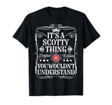 Scotty Name Its A Scotty Thing You Wouldn't Understand T-Shirt