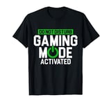 Do Not Disturb Gaming Mode Activated Controller Video Games T-Shirt