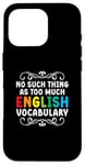 iPhone 16 Pro No Such Thing As Too Much English Vocabulary EFL Teacher Case