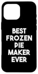 iPhone 16 Pro Max Best Frozen Pie Maker Ever Case