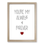 Big Box Art Always and Forever V2 Typography Framed Wall Art Picture Print Ready to Hang, Oak A2 (62 x 45 cm)