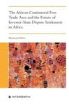 The African Continental Free Trade Area and the Future of InvestorState Dispute Settlement