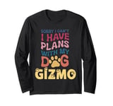 Dog Name Gizmo Personalised Gift Busy With My Dog Gizmo Long Sleeve T-Shirt