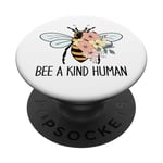 « Bee A Kind Human » - Motif floral mignon - Bumblebee - Citation positive PopSockets PopGrip Adhésif