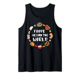 Foods around the world, Eating international dishes Tank Top