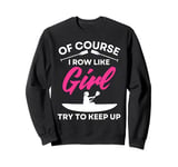 Cute Rowing For Women Girls Paddling Oar Row Machine Rower Sweatshirt