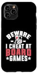 Coque pour iPhone 11 Pro Beware i cheat on Board Games Night