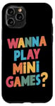 Coque pour iPhone 11 Pro Je Veux Jouer À Des Mini Jeux Drôles De Jeux D'arcade Meme