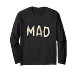 Nice Mad Statement for Man and Woman Long Sleeve T-Shirt