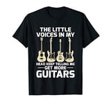 The Little Voices In My Head Keep Telling Me Get More Guitar T-Shirt