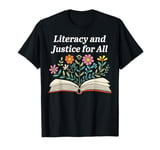 Literacy And Justice For All T-Shirt