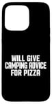 Coque pour iPhone 15 Pro Max Le camping-car amusant donnera des conseils de camping pour la pizza