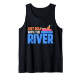 Just Roll With the River Tubing Tank Top