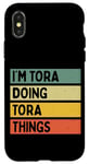 iPhone X/XS I'm Tora Doing Tora Things Funny Personalized Quote Case