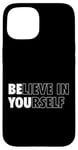 Coque pour iPhone 15 Croire en soi Pensée Positive Citation Motivante