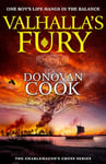 Valhalla's Fury: A BRAND NEW Dark Ages historical adventure story from bestseller Donovan Cook for 2024 (The Charlemagne's Cross Series Book 4)