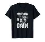 No Pain No Gain T-Shirt