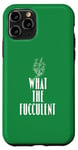 Coque pour iPhone 11 Pro What the Fucculent - Plant Mom Green Nature Lover Pun Grow