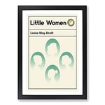 Big Box Art Book Cover Little Women Louise May Alcott Framed Wall Art Picture Print Ready to Hang, Black A2 (62 x 45 cm)