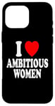 Coque pour iPhone 16 Pro Max I Heart (Love) Les femmes ambitieuses préfèrent réussir