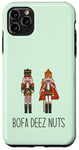 iPhone 11 Pro Max BOFA DEEZ NUTS Funny Nutcracker Christmas Cracker Nutz Meme Case