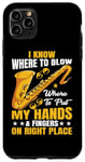 Coque pour iPhone 11 Pro Max Know Where To Blow & Put My Hands & Fingers On Right Place