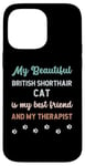 Coque pour iPhone 14 Pro Max Mère de chat britannique à poil court, propriétaire, amante, thérapeute et amie